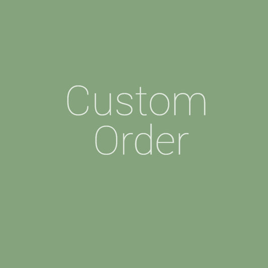 CUSTOM ORDER