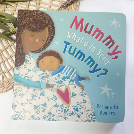 Mummy, What's in your Tummy?